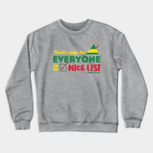 There's Room For Everyone on the Nice List © GraphicLoveShop Crewneck Sweatshirt